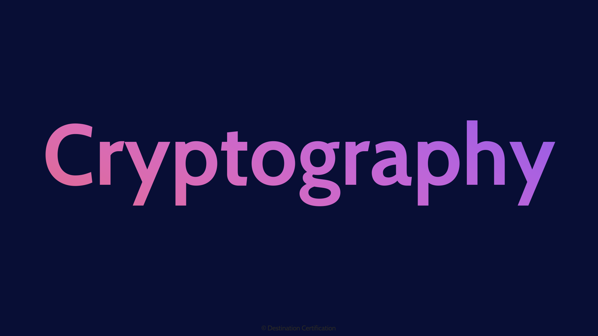 Image of a word cryptography written in pink and purple gradient - Destination Certification