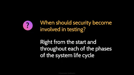 Image of a question ''when should security become involved in testing?'' - Destination Certification